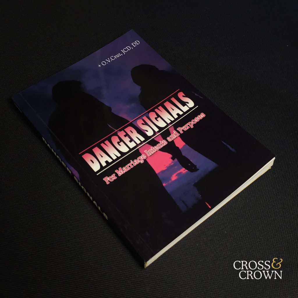 Danger Signals for Marriage Intents and Purposes by Archbishop Oscar Cruz [Paperback]